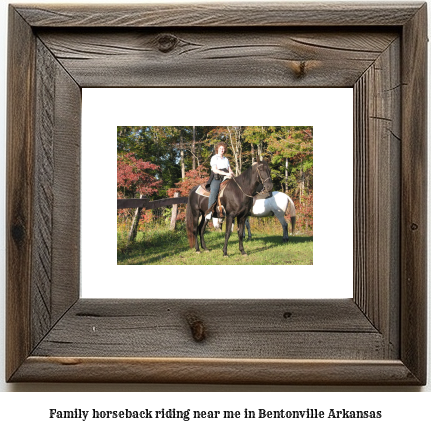 family horseback riding near me in Bentonville, Arkansas